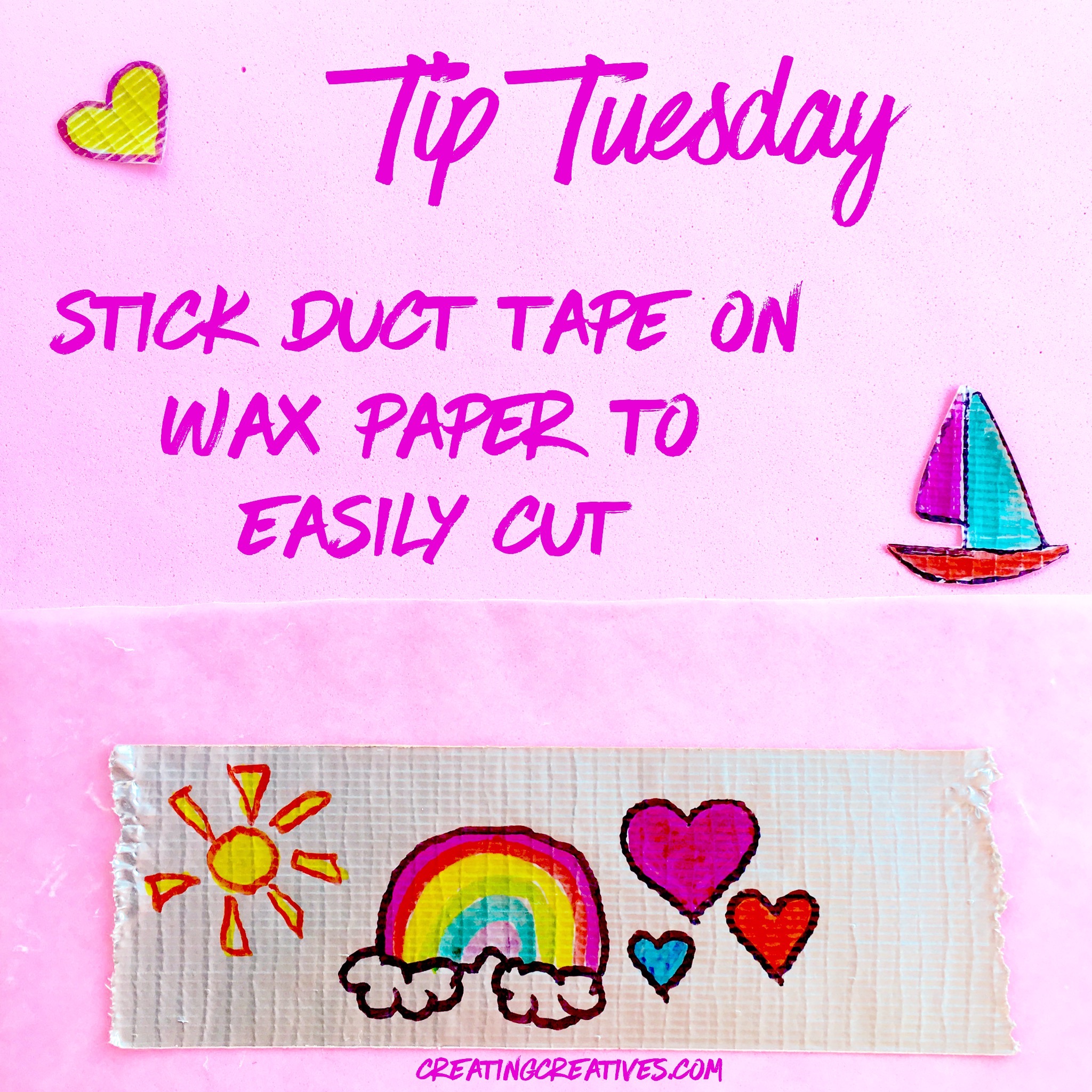 craft tip, stick duct tape on wax paper to easily cut